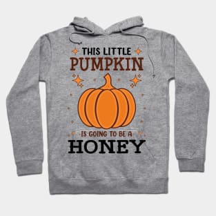 Honey Little Pumpkin Pregnancy Announcement Halloween Hoodie